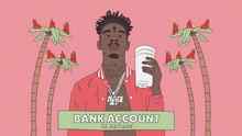 21 Savage – Bank Account