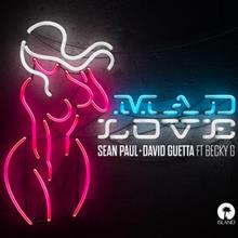 Sean Paul & David Guetta – Mad Love (Feat. Becky G)