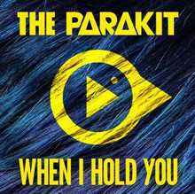 The Parakit feat Alden Jacob - When I Hold You