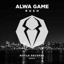 Alwa Game - Rush (Original Mix)