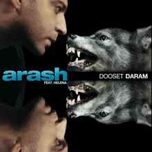 Arash - Dooset Daram (feat. Helena)