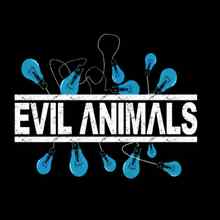 The Evil Animals - You Tell