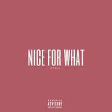 Drake - Nice For What