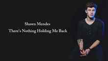 Shawn Mendes - There's Nothing Holdin' Me Back