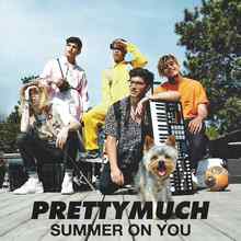 PRETTYMUCH - Summer On You