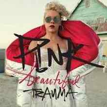 P!nk - Beautiful Trauma