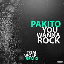 Pakito-You Wanna Rock