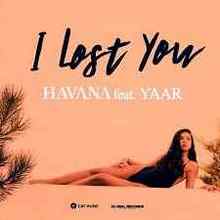 Havana feat. Yaar - I Lost You