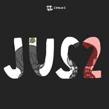 Jus2 - FOCUS ON ME