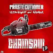 Prostecutioner - Chainsaw VIP