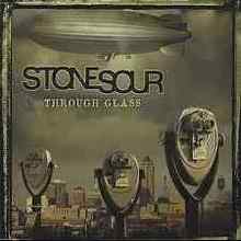 Stone Sour - Through Glass