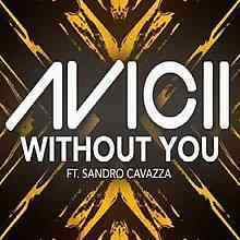 Avicii feat. Sandro Cavazza – Without You