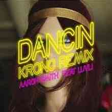 Aaron Smith feat. Luvli - Dancin (Remix)