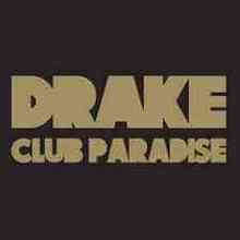 Drake - Club Paradise