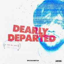 Brockhampton - Dearly Departed