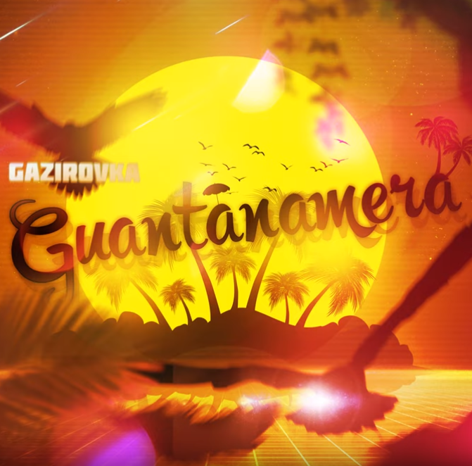 GAZIROVKA - Guantanamera