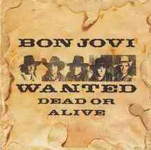 Bon Jovi - Wanted Dead Or Alive