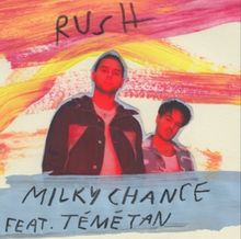 Milky Chance & Teme Tan - Rush