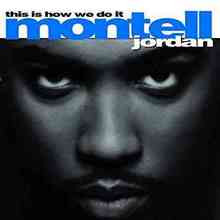 Montell Jordan - This Is How We Do It