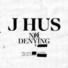 J Hus - No Denying