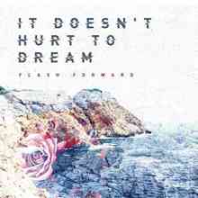 Flash Forward - It Doesn't Hurt to Dream