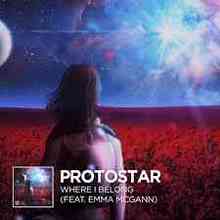 Protostar & Emma McGann - Where I Belong