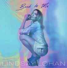 Lindsay Lohan - Back To Me