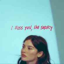 Gracie Abrams - I miss you, I’m sorry