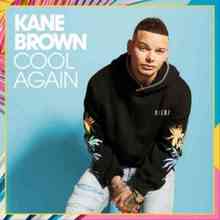 Kane Brown - Cool Again