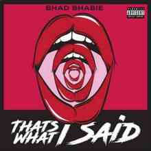 Bhad Bhabie - That's What I Said