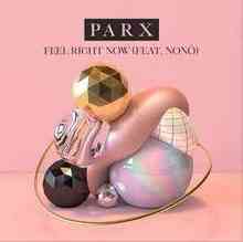 Parx & Nono - Feel Right Now