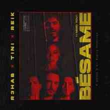 R3hab ft. Tini & Reik - Bésame (I Need You)