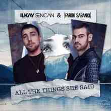 Ilkay Sencan & Faruk Sabanci - All The Things She Said