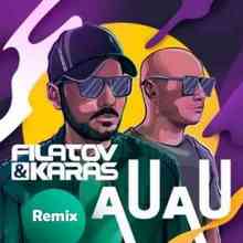 Filatov & Karas - Au Au (Official music Remix)