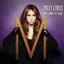 Miley Cyrus - Who Owns My Heart