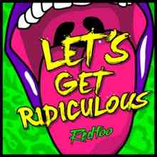 Redfoo - Let's Get Ridiculous