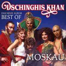 Dschinghis Khan – Moskau