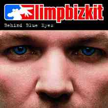 Limp Bizkit - Behind Blue Eyes