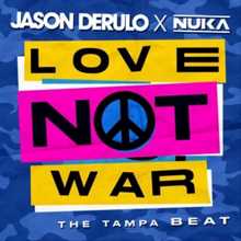 Jason Derulo & Nuka - Love Not War (The Tampa Beat)