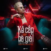 Dj Long Nhat - Ke Cap Gap Ba Gia