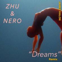 ZHU & Nero - Dreams