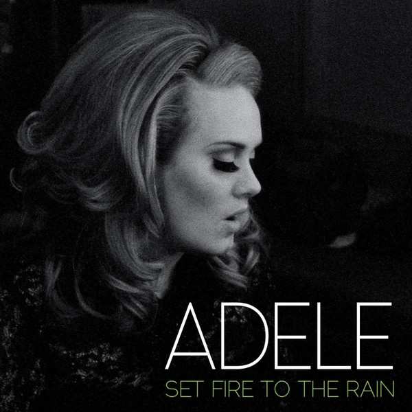 Adele - Set Fire To The Rain