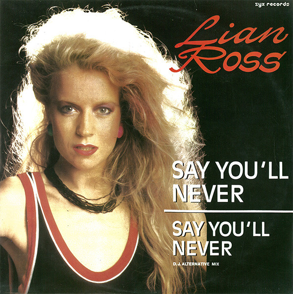 Lian Ross - Say You'll Never