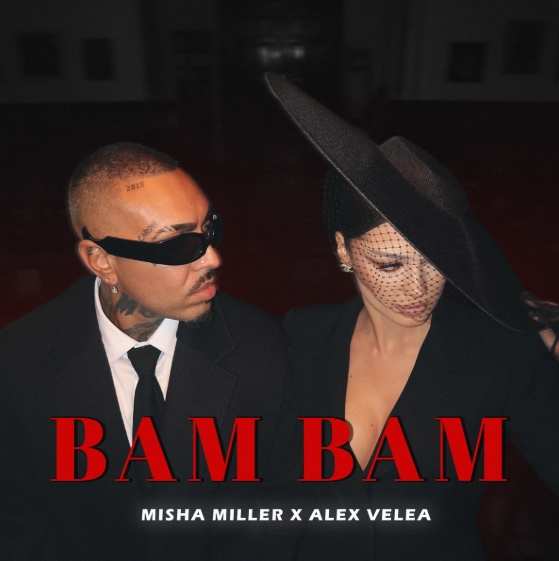 Misha Miller feat. Alex Velea - Bam Bam