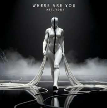 Abel York - Where Are You